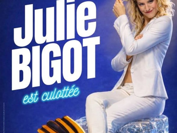 Julie Bigot dans Julie Bigot est culottée