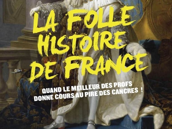 La folle histoire de France
