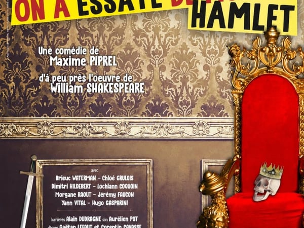 On a essayé de monter Hamlet