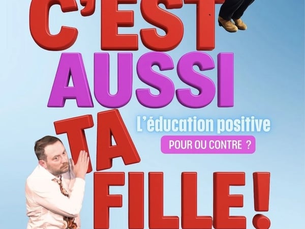 C'est aussi ta fille !