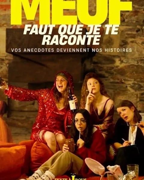 Meuf, faut que je te raconte !