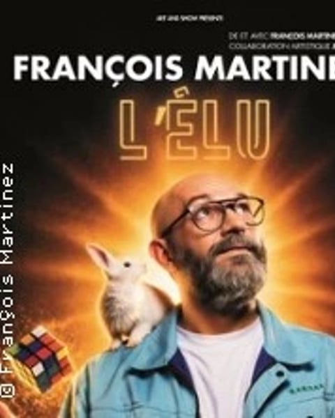 Spectacle : L'élu de François Martinez